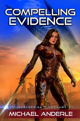 Compelling Evidence by Anderle, Michael