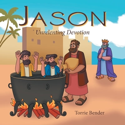 Jason: Unrelenting Devotion by Bender, Torrie