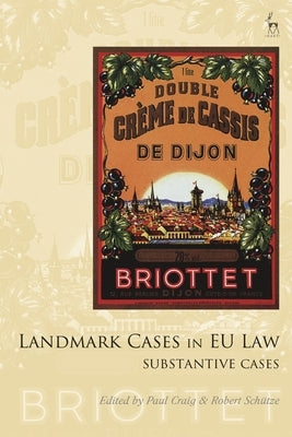 Landmark Cases in EU Law, Volume 2: Substantive Cases by Craig, Paul