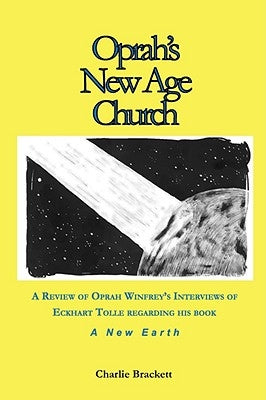 Oprah's New Age Church? by Brackett, Charlie