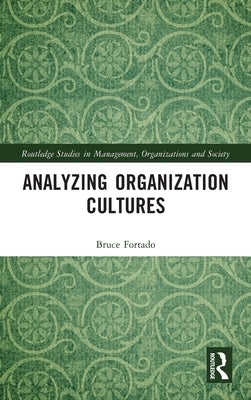 Analyzing Organization Cultures by Fortado, Bruce