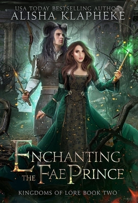 Enchanting the Fae Prince by Klapheke, Alisha