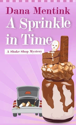 A Sprinkle in Time by Mentink, Dana