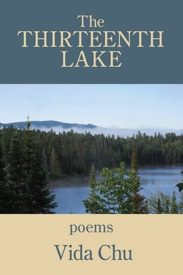 The Thirteenth Lake by Chu, Vida