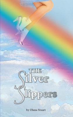 The Silver Slippers by Stuart, Olana