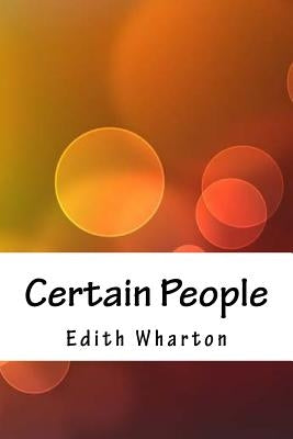Certain People by Wharton, Edith