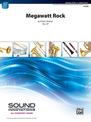 Megawatt Rock: Op.237, Conductor Score by Sheldon, Robert