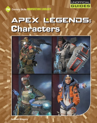 Apex Legends: Characters by Gregory, Josh