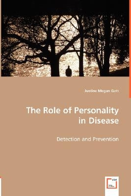 The Role of Personality in Disease by Gatt, Justine Megan