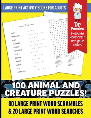Dr. Puzzles Animals and Creatures Large Print Activity Book for Adults: 80 Large Print Word Scrambles & 20 Large Print Word Searches by Puzzles