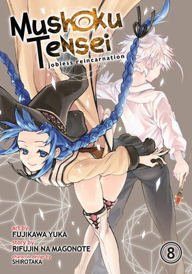 Mushoku Tensei: Jobless Reincarnation (Manga) Vol. 8 by Magonote, Rifujin Na