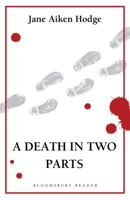 A Death in Two Parts by Hodge, Jane Aiken