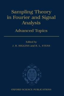 Sampling Theory in Fourier and Signal Analysis: Volume 2: Advanced Topics by Higgins, Rowland