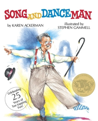 Song and Dance Man: (Caldecott Medal Winner) by Ackerman, Karen