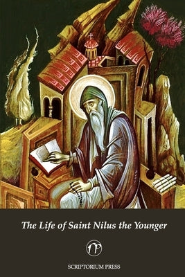 The Life of Saint Nilus the Younger by Press, Scriptorium