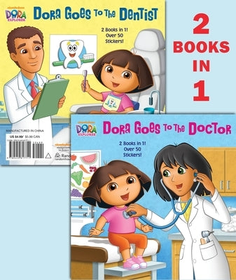 Dora Goes to the Doctor/Dora Goes to the Dentist by Random House