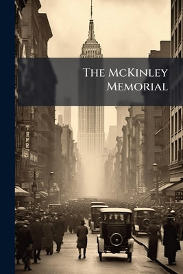 The McKinley Memorial by Anonymous
