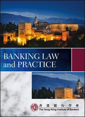 Banking Law and Practice by Hong Kong Institute of Bankers (Hkib)