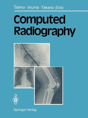 Computed Radiography by Tateno, Yukio