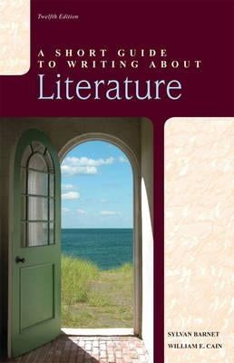 A Short Guide to Writing about Literature by Barnet, Sylvan