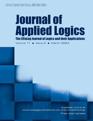 Journal of Applied Logics, Volume 11, Number 2, March 2024 by Gabbay, Dov