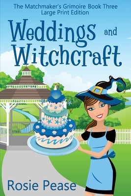 Weddings and Witchcraft by Pease, Rosie