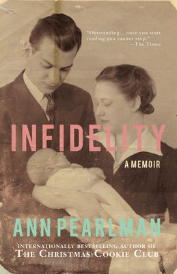 Infidelity: A Memoir by Pearlman, Ann