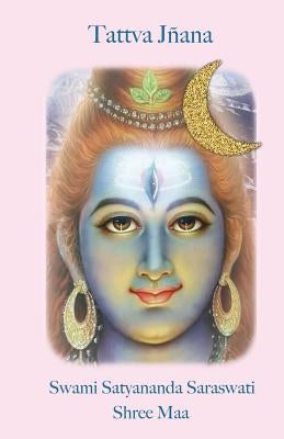 Tattva Jnana by Saraswati, Swami Satyananda