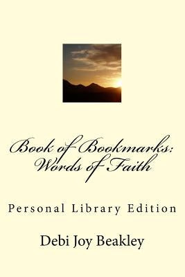 Book of Bookmarks: Words of Faith by Beakley, Debi Joy