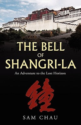 The Bell of Shangri-La by Chau, Sam