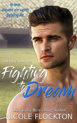 Fighting to Dream by Flockton, Nicole