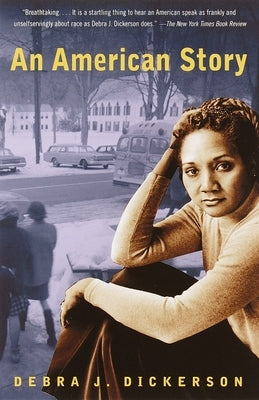 An American Story by Dickerson, Debra J.