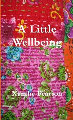 A Little Wellbeing by Pearson, Xanthe