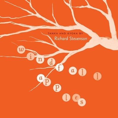 Windfall Apples: Tanka and Kyoka by Stevenson, Richard
