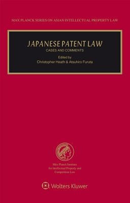 Japanese Patent Law: Cases and Comments by Heath, Christopher