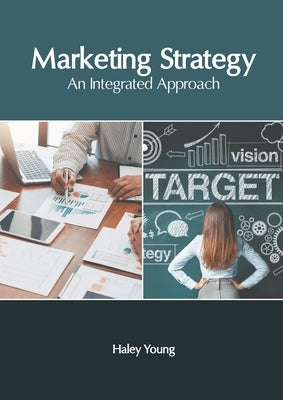 Marketing Strategy: An Integrated Approach by Young, Haley