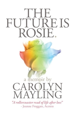 The Future is Rosie by Mayling, Carolyn