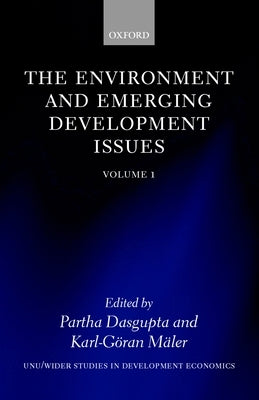 The Environment and Emerging Development Issues: Volume 1 by Dasgupta, Partha