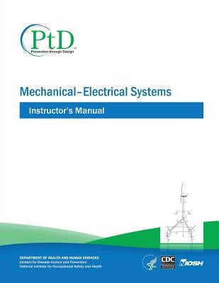 Mechanical - Electrical Systems: Instructor's Manual by And Prevention, Centers for Disease Cont