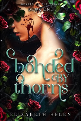 Bonded by Thorns (Deluxe Edition) by Helen, Elizabeth