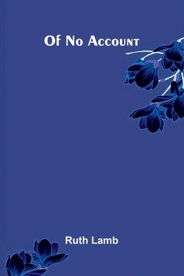 Of No Account by Lamb, Ruth