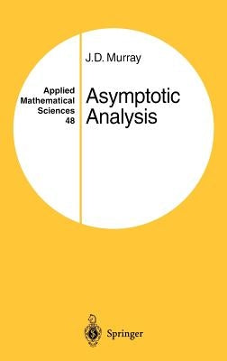 Asymptotic Analysis by Murray, J. D.