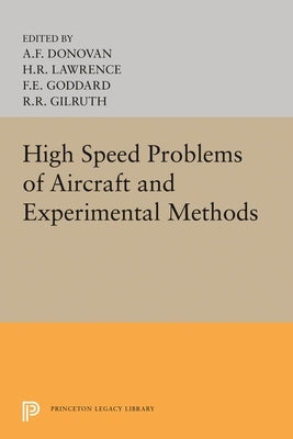 High Speed Problems of Aircraft and Experimental Methods by Donovan, Allen F.