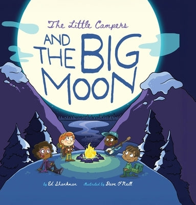 Little Campers and the Big Moon by Shankman, Ed