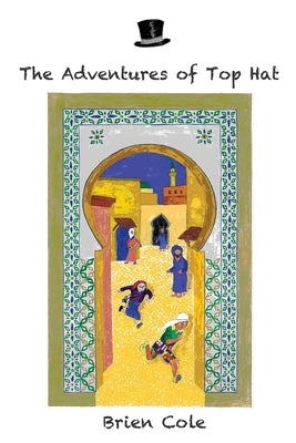 The Adventures of Top Hat by Cole, Brien
