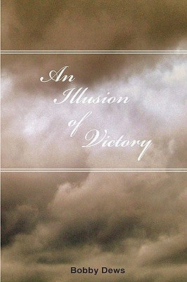 An Illusion Of Victory by Dews, Bobby