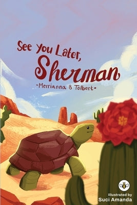 See You Later, Sherman by Tolbert, Merrianna Bailey