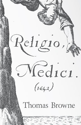Religio Medici (1642) by Browne, Thomas