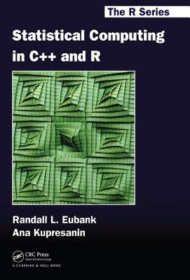 Statistical Computing in C++ and R by Eubank, Randall L.