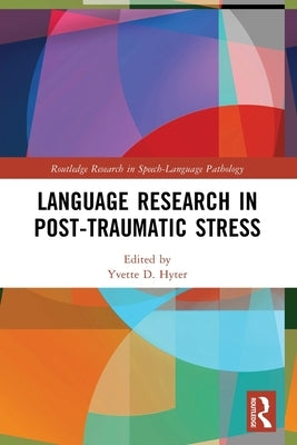 Language Research in Post-Traumatic Stress by Hyter, Yvette D.